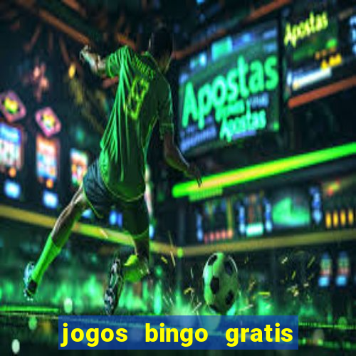 jogos bingo gratis 4 cartelas